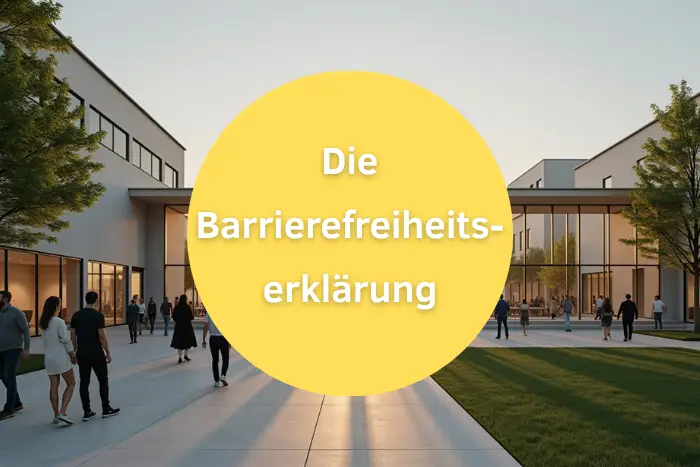 Im Hintergrund ein modernes Gebäude unter dem sonnigen Himmel. Davor der Text: Die Barrierefreiheitserklärung